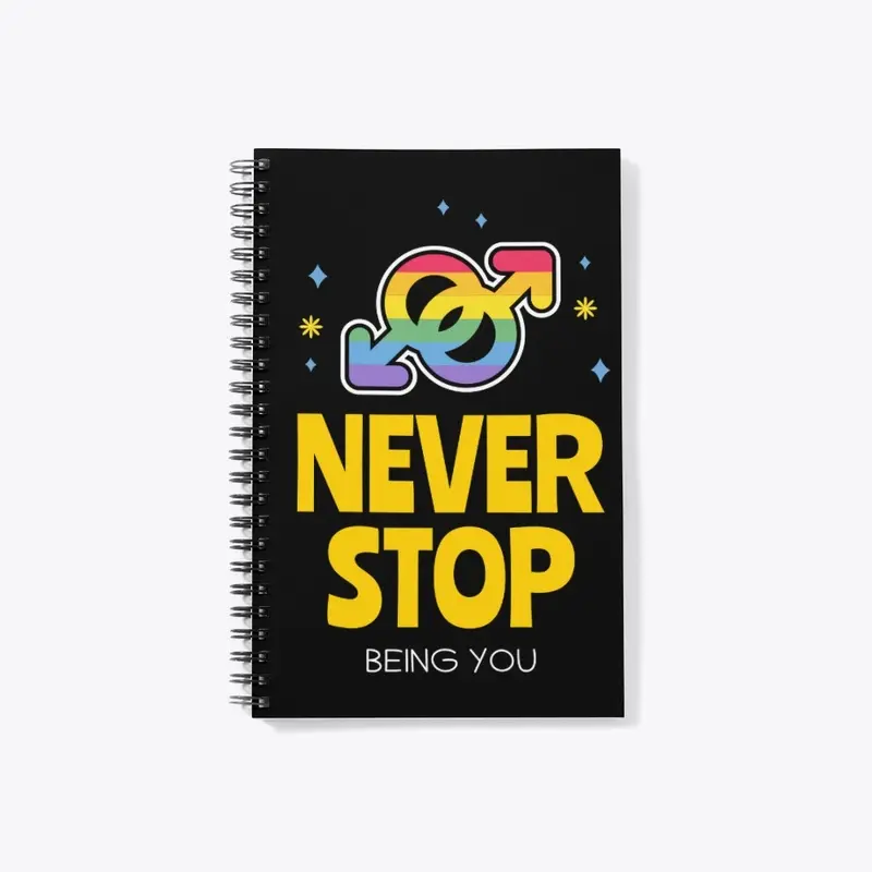 Never Stop Being You