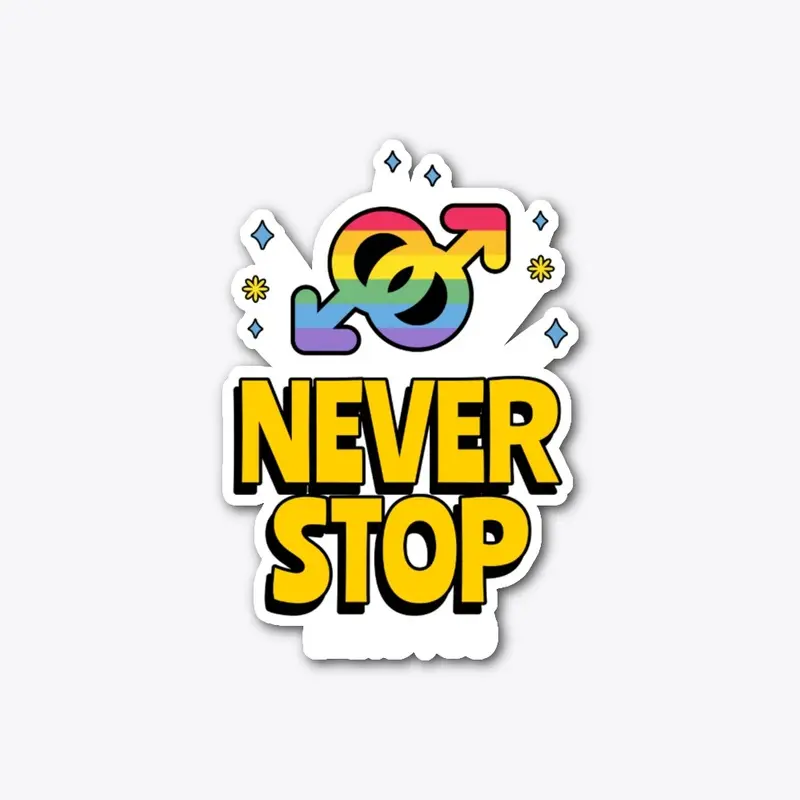 Never Stop Being You